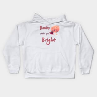 Books Make You Bright Kids Hoodie